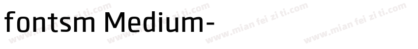 fontsm Medium字体转换